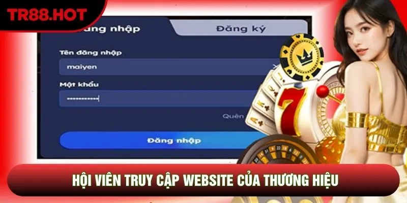 Hội viên truy cập website của thương hiệu Hội viên truy cập website của thương hiệu