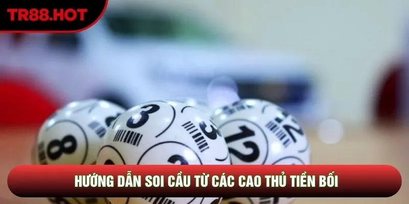 Hướng dẫn soi cầu từ các cao thủ tiền bối Hướng dẫn soi cầu từ các cao thủ tiền bối