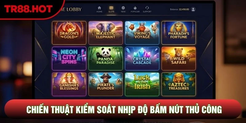 Chiến thuật kiểm soát nhịp độ bấm nút thủ công Chiến thuật kiểm soát nhịp độ bấm nút thủ công