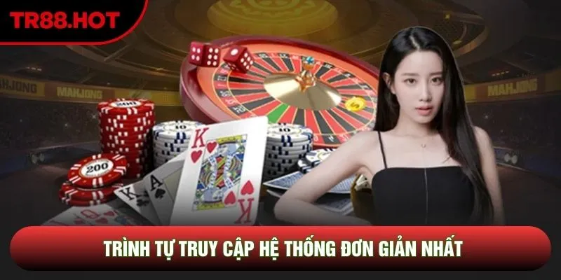 Trình tự truy cập hệ thống đơn giản nhất